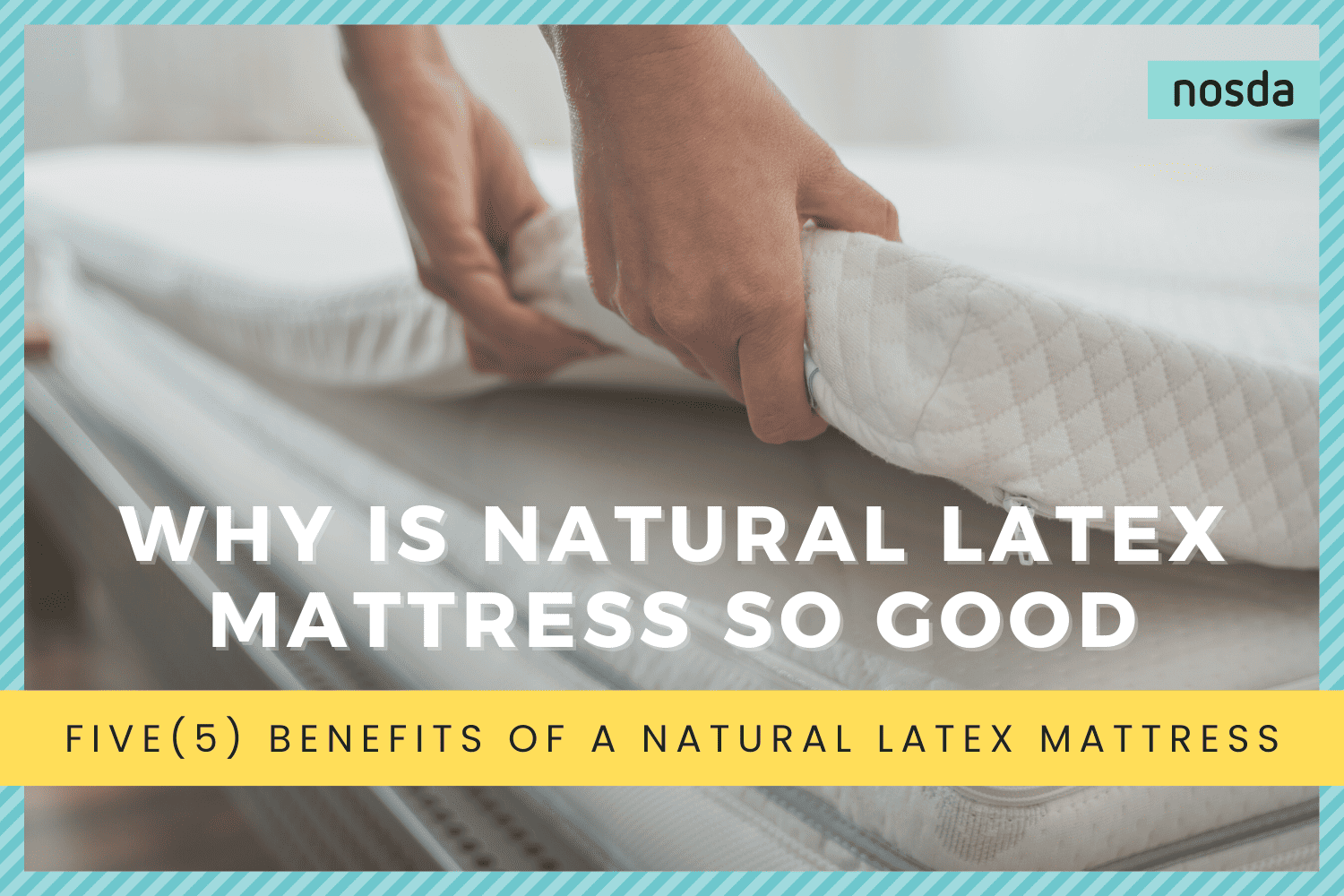 Benefits of a Natural Latex Mattress