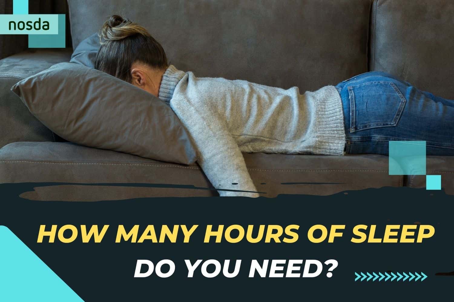 How Many Hours of Sleep Do You Need Nosda